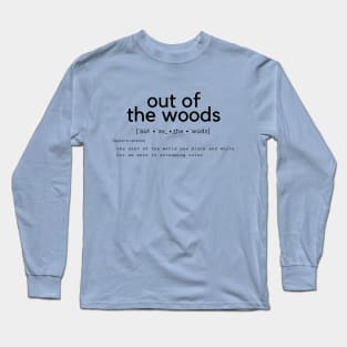 out of the woods (2) Long Sleeve T-Shirt